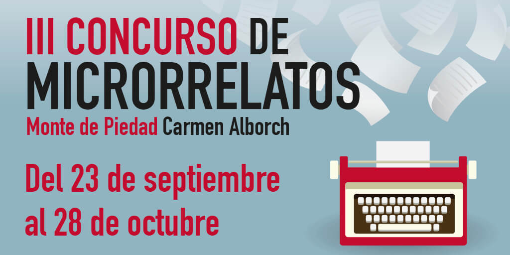 III Concurso de Microrrelatos MONTE DE PIEDAD CARMEN ALBORCH